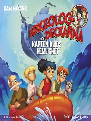 cover image of Arkeologdeckarna och Kapten Kidds hemlighet